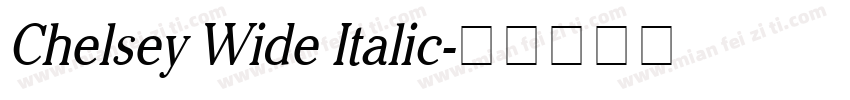 Chelsey Wide Italic字体转换